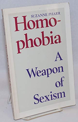 Imagen de archivo de Homophobia: A Weapon of Sexism a la venta por Jenson Books Inc