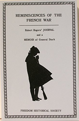 Rogers' Reminiscences of the French War and Memoir of General Stark (9780962026133) by Rogers, Robert