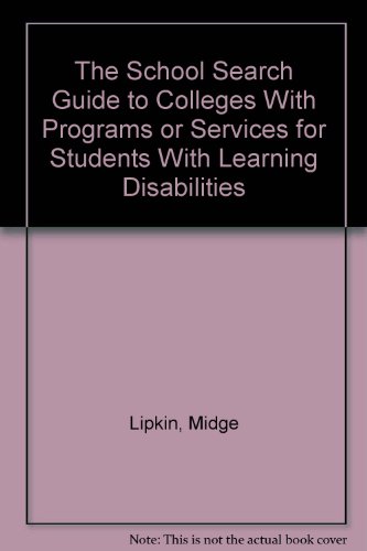 9780962032677: The School Search Guide to Colleges With Programs or Services for Students With Learning Disabilities