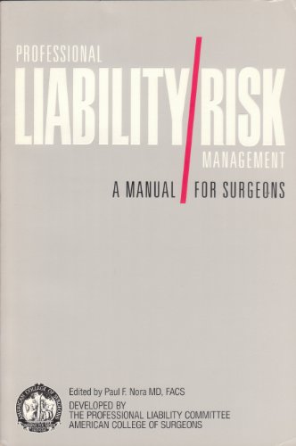 Imagen de archivo de Professional Liability-Risk Management : A Manual for Surgeons a la venta por Top Notch Books