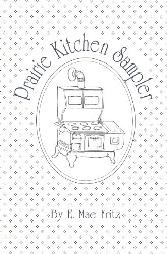 Stock image for Prairie Kitchen Sampler for sale by Books of the Smoky Mountains