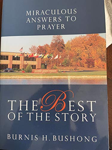 Stock image for The Best of the Story: Miraculous Answers to Prayer 2nd edition for sale by HPB-Ruby