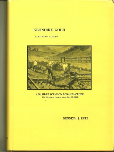 Klondike Gold: The Philatelic History of the Klondike Gold Rush