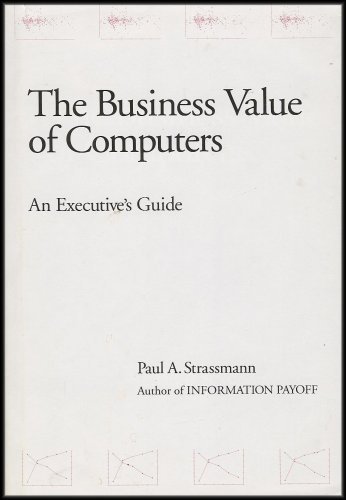 Beispielbild fr The Business Value of Computers: An Executive's Guide zum Verkauf von BooksRun