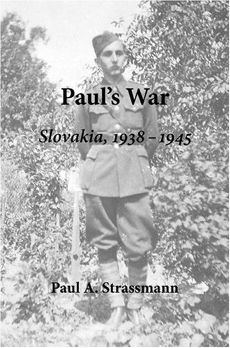 Imagen de archivo de Paul's War: Slovakia, 1938 - 1945 a la venta por Better World Books