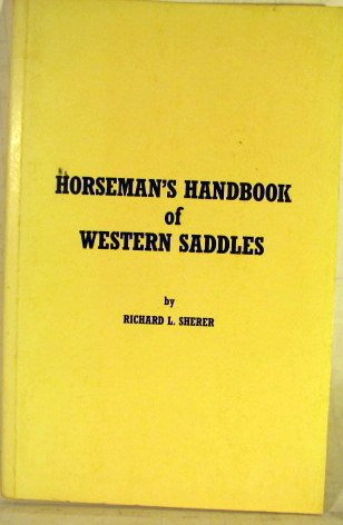 Imagen de archivo de Horseman's Handbook of Western Saddles a la venta por Wonder Book