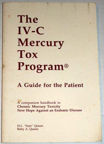 The IV-C Mercury Tox Program: A Guide for the Patient