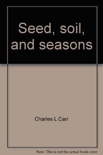 Imagen de archivo de Seed, soil, and seasons: A one hundred sixty-five year history of General Baptist foreign missions a la venta por GLOVER'S BOOKERY, ABAA