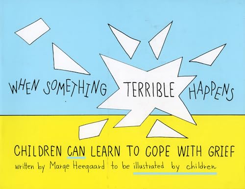 Imagen de archivo de When Something Terrible Happens : Children Can Learn to Cope with Grief Workbook a la venta por Better World Books