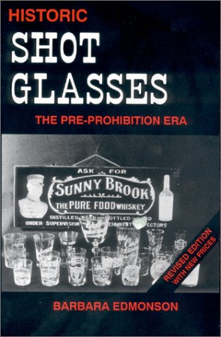 9780962050428: Historic Shot Glasses: The Pre-Prohibition Era