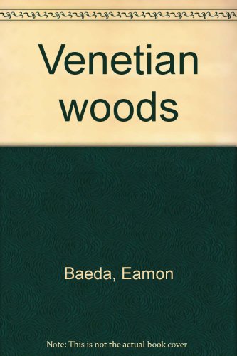 Imagen de archivo de Venetian Woods. a la venta por Grendel Books, ABAA/ILAB