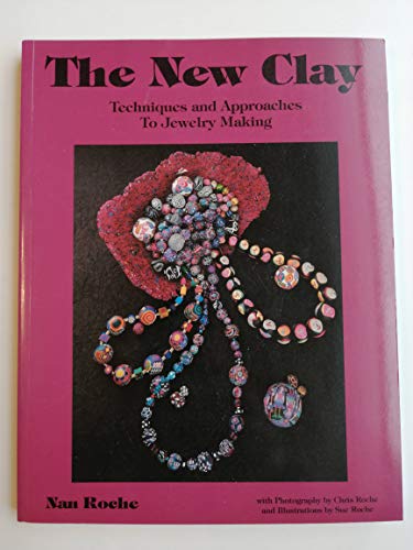Beispielbild für The New Clay : Techniques and Approaches to Jewelry Making zum Verkauf von Better World Books