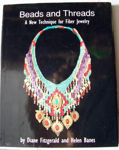 Stock image for Beads and Threads : A New Technique for Fiber Jewelry for sale by Better World Books: West