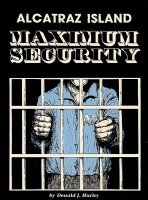 Imagen de archivo de Alcatraz Island: Maximum security a la venta por Books From California