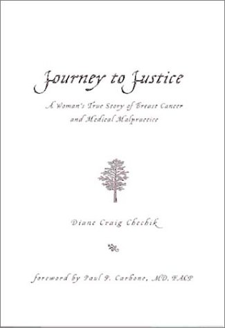 Stock image for Journey to Justice: A Woman's True Story of Breast Cancer and Medical Malpractice for sale by Open Books