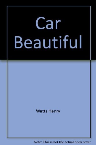 Car Beautiful A Complete Guide to a Shiny, Well-protected Car