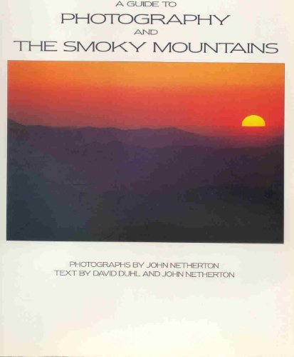 Imagen de archivo de A Guide to Photography & the Smoky Mountains a la venta por Harry Alter