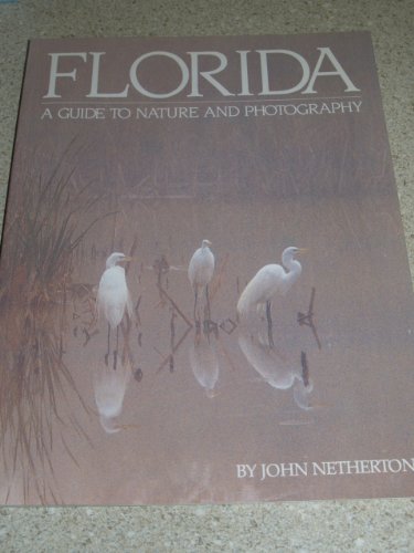 Imagen de archivo de Florida A Guide to Nature &_Photography (1990 publication) a la venta por Open Books
