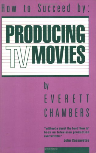 Stock image for Producing TV Movies: How to Succeed By for sale by Hollywood Canteen Inc.