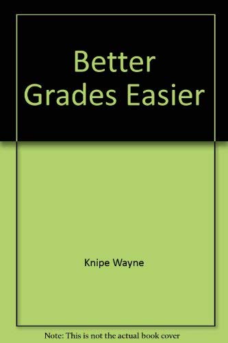 9780962066504: Better Grades Easier