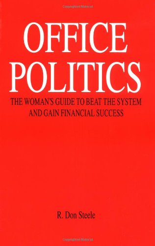 Stock image for Office Politics : The Women's Guide to Beat the System and Gain Financial Success for sale by HPB-Red