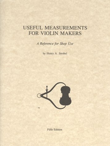 Imagen de archivo de Useful Measurements for Violin Makers: A Reference For Shop Use a la venta por The Unskoolbookshop