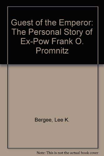 9780962071904: Guest of the Emperor: The Personal Story of Ex-Pow Frank O. Promnitz