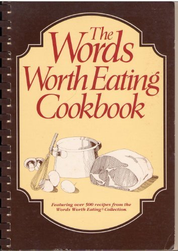 Imagen de archivo de The Words Worth Eating Cookbook a la venta por Reliant Bookstore