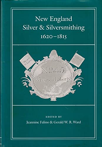 Imagen de archivo de New England Silver & Silversmithing, 1620-1815: 1620-1815 a la venta por Adagio Books