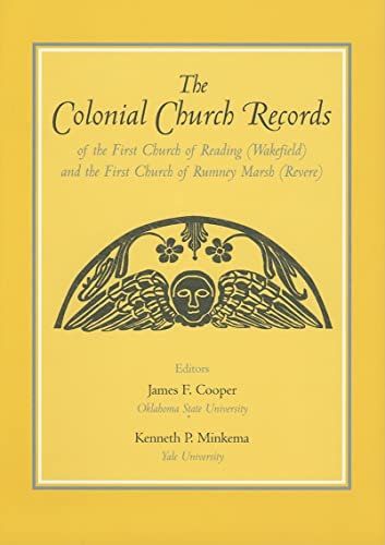 Imagen de archivo de The Colonial Church Records of the First Church of Reading (Wakefield) and the First Church of Rumney Marsh (Revere) a la venta por Better World Books