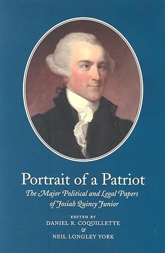 Beispielbild fr Portrait of a Patriot: The Major Political and Legal Papers of Josiah Quincy Junior Volume 1 zum Verkauf von ThriftBooks-Atlanta