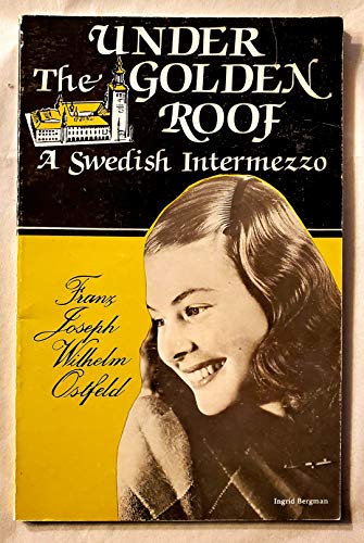 Stock image for Under the Golden Roof: A Swedish Intermezzo for sale by Best and Fastest Books