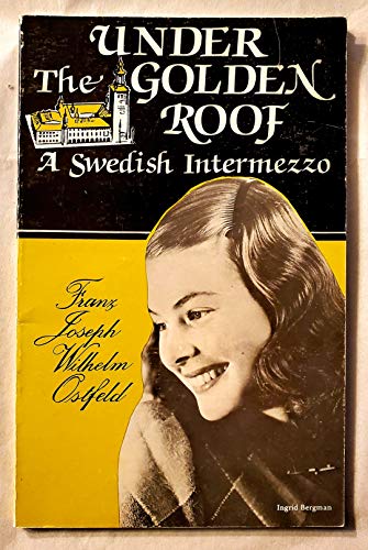 9780962075704: Under the Golden Roof: A Swedish Intermezzo