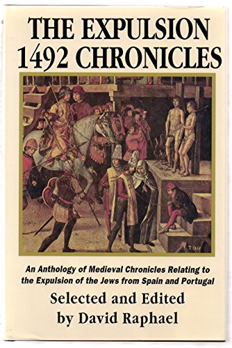 9780962077234: Expulsion 1492 Chronicles: An Anthology of Medieval Chronicles Relating to the Expulsion of the Jews from Spain and Portugal