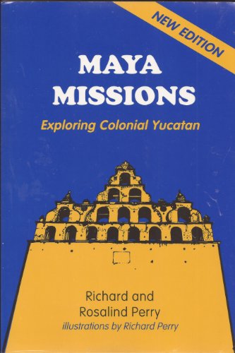 9780962081194: Maya Missions: Exploring Colonial Yucatan [Idioma Ingls]