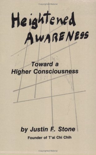 Beispielbild fr Heightened Awareness: Toward a Higher Consciousness zum Verkauf von ThriftBooks-Atlanta