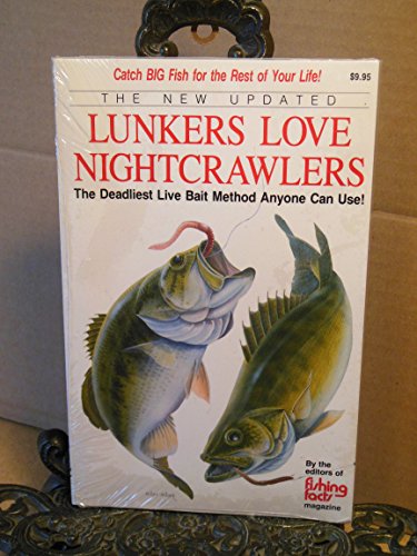 Beispielbild fr The New, Updated Lunkers Love Nightcrawlers: The Deadliest Live Bait Fishing Method That Anyone Can Use! zum Verkauf von Books Unplugged