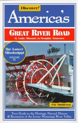 Discover! America's Great River Road: Volume III: St. Louis, Missouri, to Memphis, Tennessee