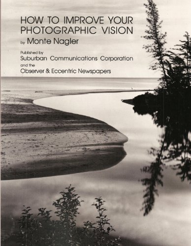 Beispielbild fr How to Improve Your Photographic Vision zum Verkauf von Irish Booksellers