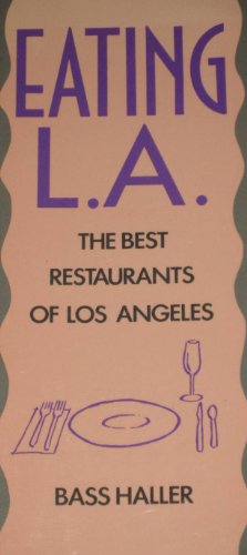 Imagen de archivo de Eating L.A.: The Best Restaurants of Los Angeles a la venta por Modetz Errands-n-More, L.L.C.