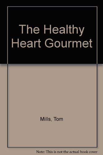 Stock image for The Healthy Heart Gourmet for sale by Wonder Book