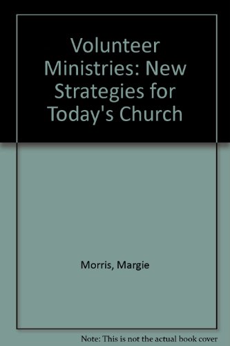 Beispielbild fr Volunteer Ministries : New Strategies for Today's Church zum Verkauf von Better World Books: West