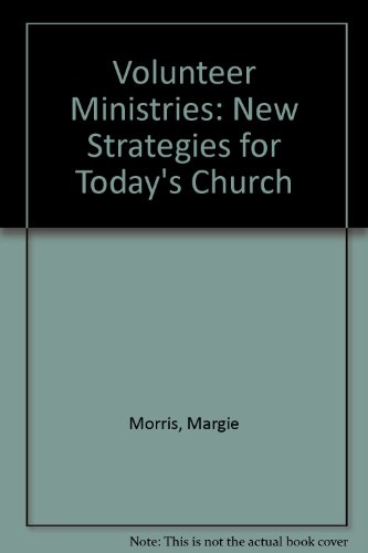 Imagen de archivo de Volunteer Ministries : New Strategies for Today's Church a la venta por Better World Books: West
