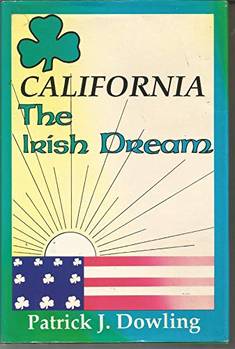 Stock image for California: The Irish Dream for sale by Geata Buidhe - Yellow Gate - Books
