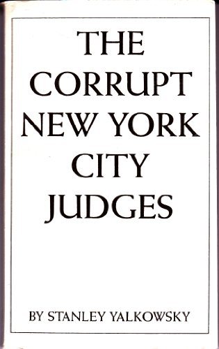 Beispielbild fr Corrupt New York City Judges zum Verkauf von Books of the Smoky Mountains