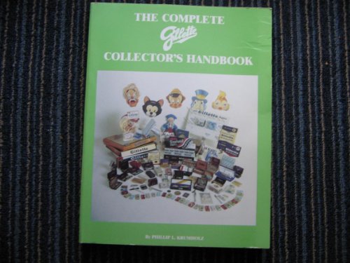 Beispielbild fr The Complete Gillette Collector's Handbook zum Verkauf von 3rd St. Books