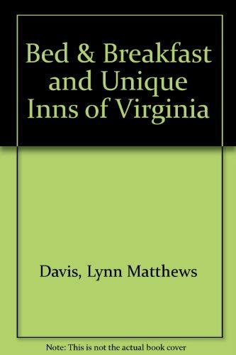 9780962099670: Bed & Breakfast and Unique Inns of Virginia