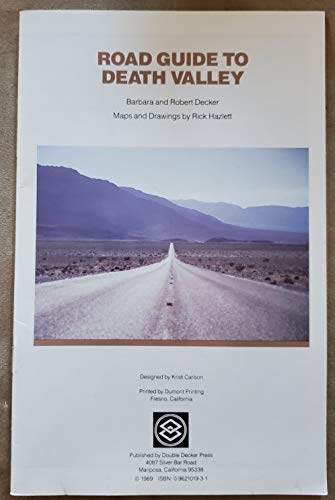 Road Guide to Death Valley (9780962101939) by Barbara Decker; Robert Decker