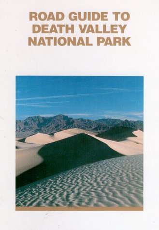 Stock image for Road Guide To Death Valley National Park for sale by Zoom Books Company