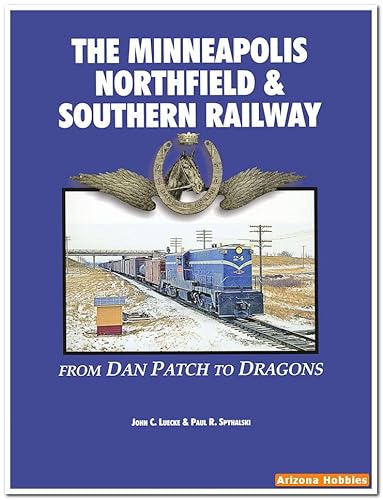 Stock image for The Minneapolis, Northfield & Southern: From Dan Patch to Dragons for sale by HPB-Red